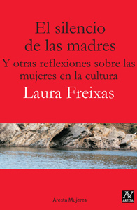 El silencio de las madres y otras reflexiones sobre las mujeres en la cultura